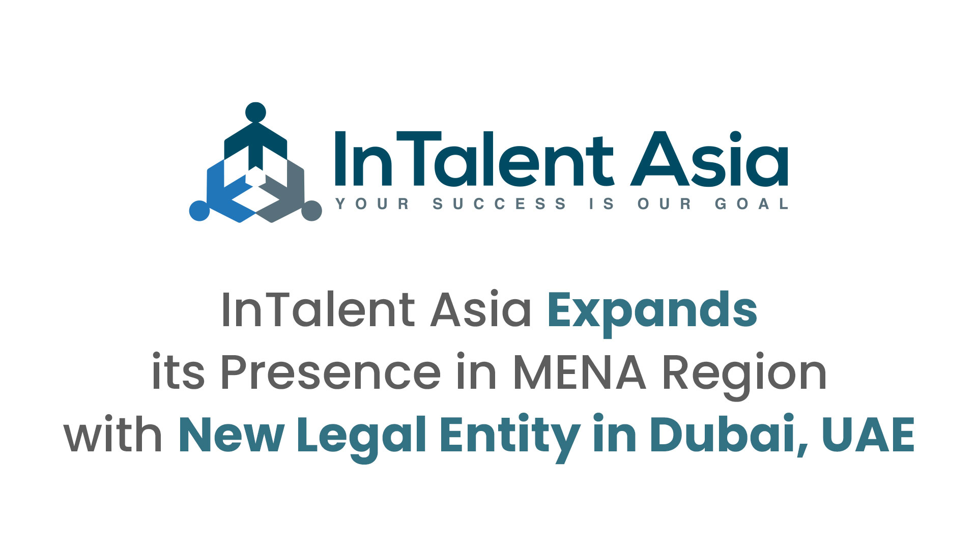 InTalent Asia Expands its Presence in MENA Region with New Legal Entity in Dubai, UAE