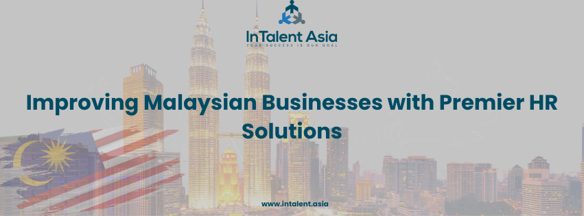 Improving Malaysian Businesses with Premier HR Solutions
